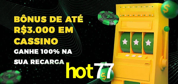 hot77 melhor bônus de depósito