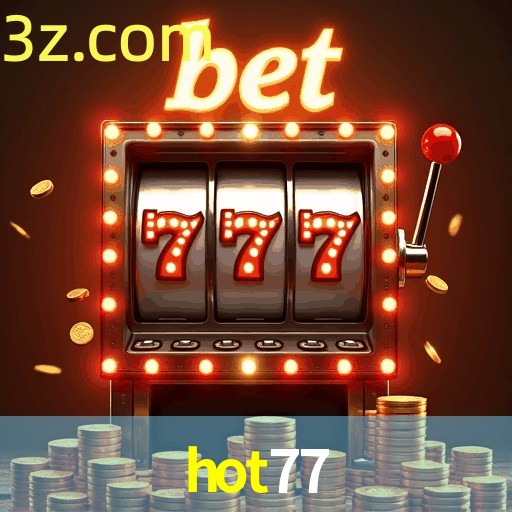 HOT77